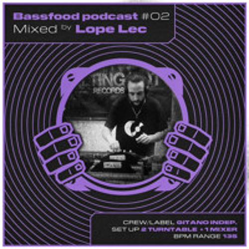 BASSFOOD PODCAST #02 LOPE LEC