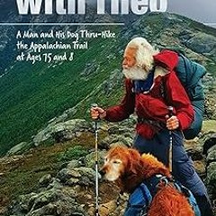 $PDF$/READ⚡ Northbound With Theo: A Man and His Dog Thru-Hike the Appalachian Trail at Ages 75 and 8