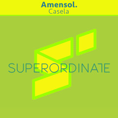 Amensol. - Casela [Superordinate Music]