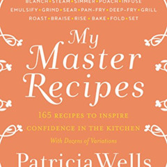 GET PDF 📔 My Master Recipes: 165 Recipes to Inspire Confidence in the Kitchen *With