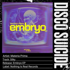 Materia Prima - Silky [Nothing Is Real Records]