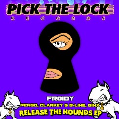 FROIDY FT PENGO, GINX, CLARKEY & B-LINE - RELEASE THE HOUNDS EP - AUGUST 23RD