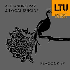 Premiere: Alejandro Paz & Local Suicide - Peacock (Stockholm Syndrome's Feathers Rmx) | Nein Records