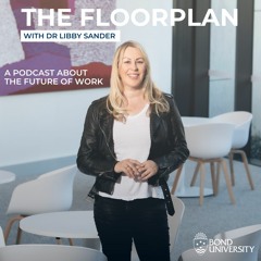 BONDPOD: THE FLOORPLAN WITH DR LIBBY SANDER featuring Matt Webber (Ep 3)