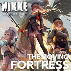 The Moving Fortress [Zekk] - Godess of Victory: NIKKE