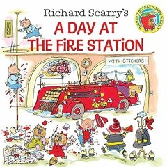 Download EPUB Richard Scarry's A Day at the Fire Station (Pictureback(R)) Online New Chapters