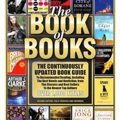 (PDF Download) The Book of Books: The Continuously Updated Book Guide to Recommended Reading, Includ