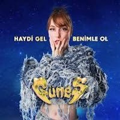 Güneş - Haydi Gel Benimle Ol (Original mix)