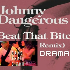 Beat that bitch (Drama's Sunrise Bootleg).mp3