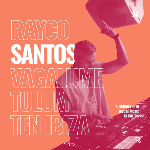 Rayco Santos @ Vagalume Tulum - Ten Ibiza 002