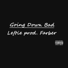 Going Down Bad (prod. Farber)