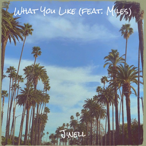 What You Like ft. Miles