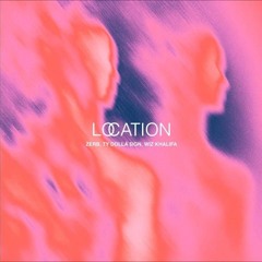 Zerb, Ty Dolla $ign, Wiz Khalifa - Location (BRADST3R'S 7070 COLLINS AVE RMX)