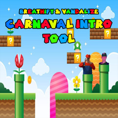 Breathify & Vandalize - Super Bro's (Carnaval Tool) [Free Download]