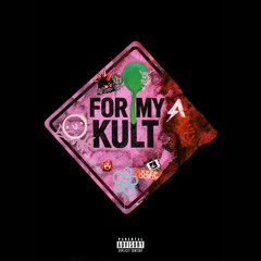 FOR MY KULT