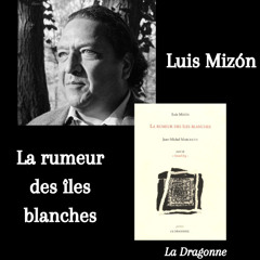 La rumeur des îles blanches | Luis Mizon