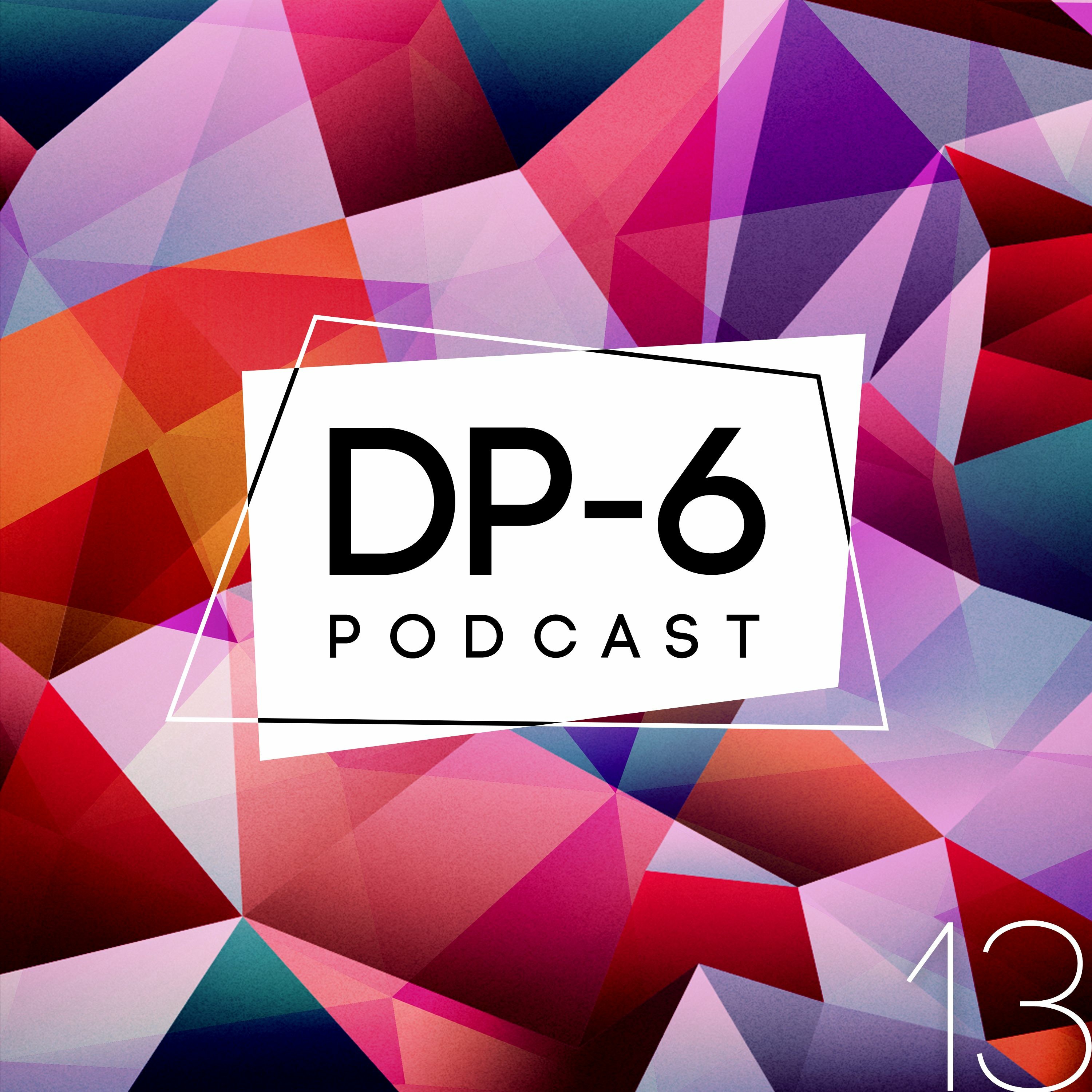 DP-6 Podcast