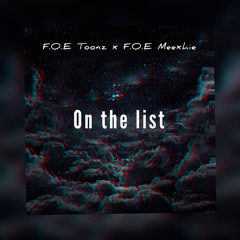 On The List (feat. F.O.E Meexhie)