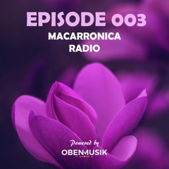 Macarronica Radio - Episode 003