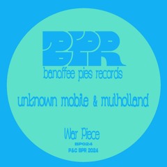 Banoffee Pies 024 - Unknown Mobile & Mulholland - War Piece