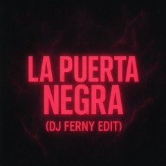 La Puerta Negra-Dj Ferny Edit Latin Techno
