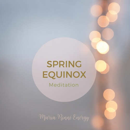 Awakening Spring Equinox Igniting Meditation - 20 of March 2022