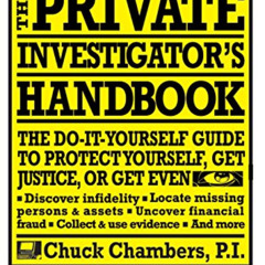READ EBOOK 💜 The Private Investigator Handbook: The Do-It-Yourself Guide to Protect