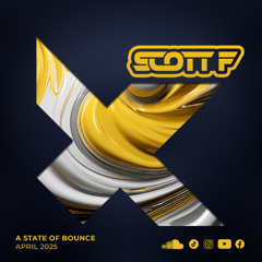 Scott F  A State Of Bounce April 2025