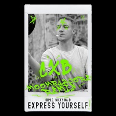 Diplo - Express Yourself (CXB Moombahcore Remix) (played by Tittsworth)