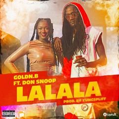 Goldn.B - Lalala Ft. Don Snoop