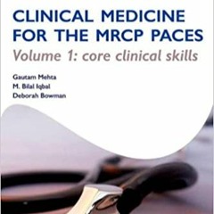 [PDF] ✔️ eBooks OST: Clinical Medicine for the MRCP PACES: Volume 1: Core Clinical Skills (Oxford Sp