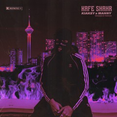 manny x kiakey - Kafe Shahr