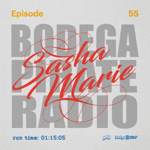 Bodega Pirate Radio Episode #55: Sasha Marie