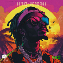 No Two Face x Who Mad Again (Wilz Remiix)