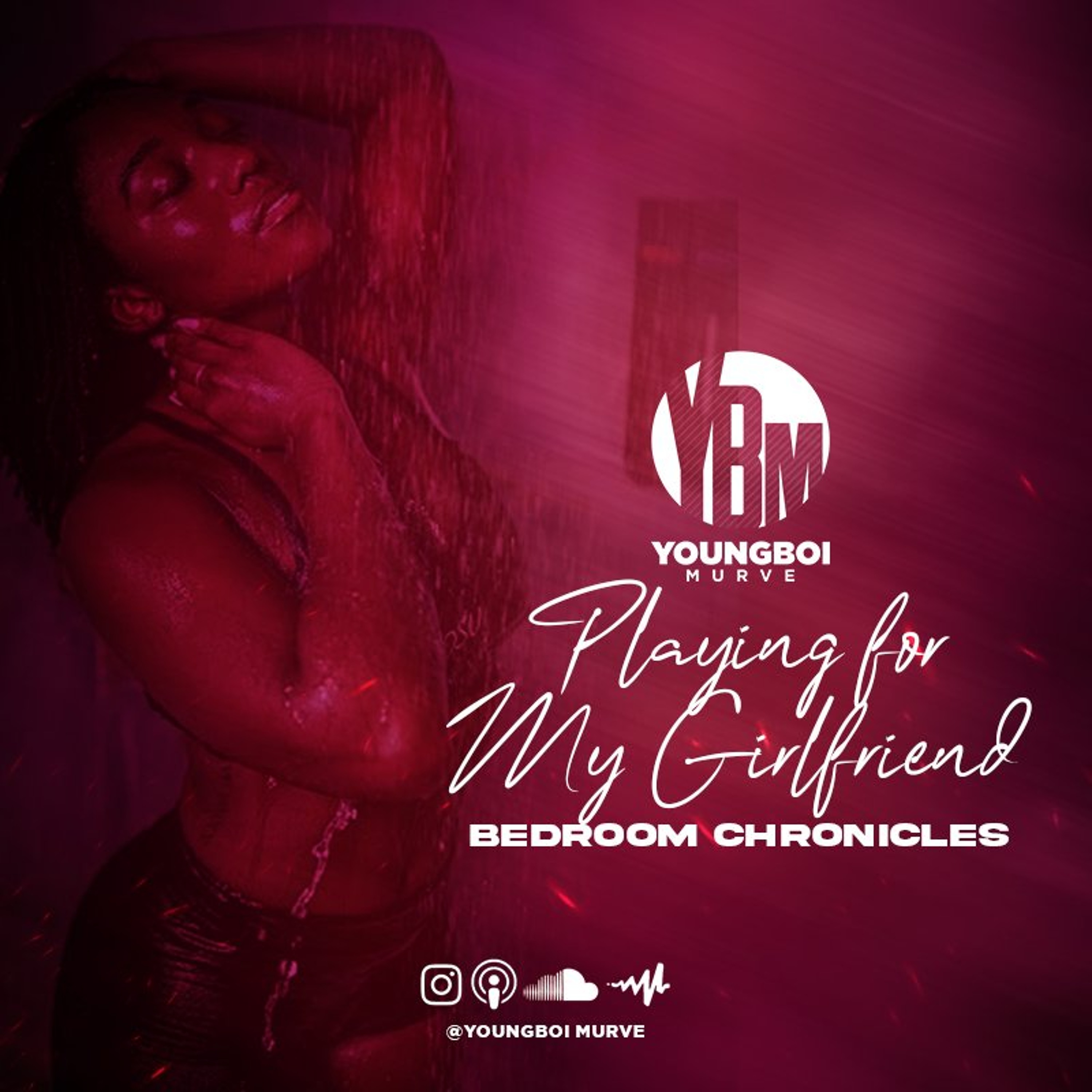 Playing for my Girlfriend (Bedroom Chronicles) episode artwork