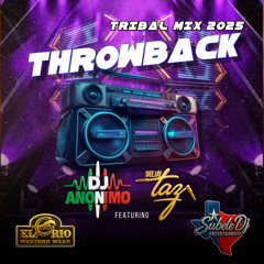 Dj Taz ft Dj Anonimo - Tribal Throwback Mix 2025