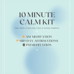 Calm Kit: 10 Minute Bedtime Visual Meditation
