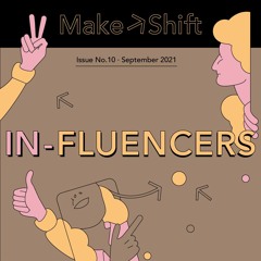 Make→Shift Issue No. 10: IN-FLUENCERS