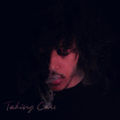 Taking Care (slowed + reverb)