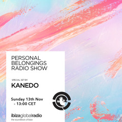 Personal Belongings Radioshow 100 @ Ibiza Global Radio Mixed By Kanedo