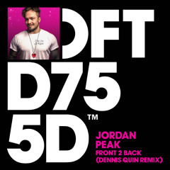 Jordan Peak - Front To Back (Dennis Quin Remix)