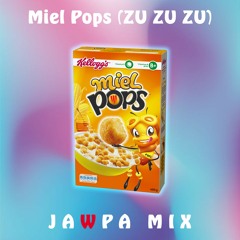 Miel Pops (Zu Zu Zu) (Jawpa Mix)