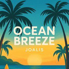 Ocean Breeze - Joalis