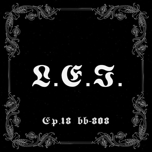 𝕰𝖕. 𝟏𝟖: 𝖇𝖇-𝟖𝟎𝟖