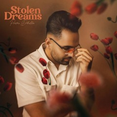 Stolen Dreams (EP) - Prem Dhillon | Those Dayz | Flower and Saints | Thats Why