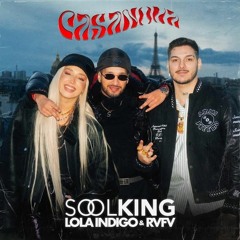 Soolking Ft. Lola Indigo, Rvfv - Casanova (Santi Bautista Dj & Ruben Ruiz Dj Extended Remix 2023)