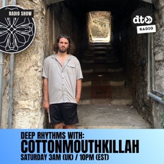 Deep Rhythms with Cottonmouthkillah