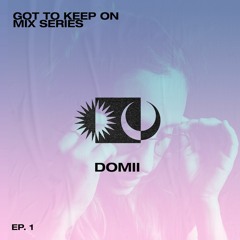 Got To Keep On Mix Series EP. 1