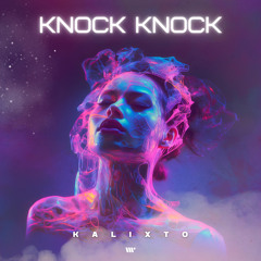 DIGITAL521: Kalixto - Knock Knock