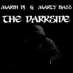MARTY BA$$ & MARIN DJ - THE DARKSIDE